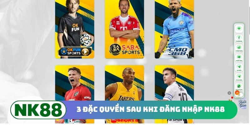 3 đặc quyền sau khi đăng nhập NK88