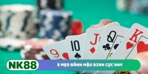 5 Mẹo Đánh Mậu Binh Cực Hay