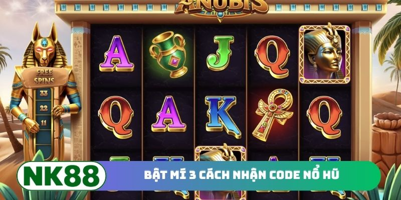Bật mí 3 cách nhận code nổ hũ