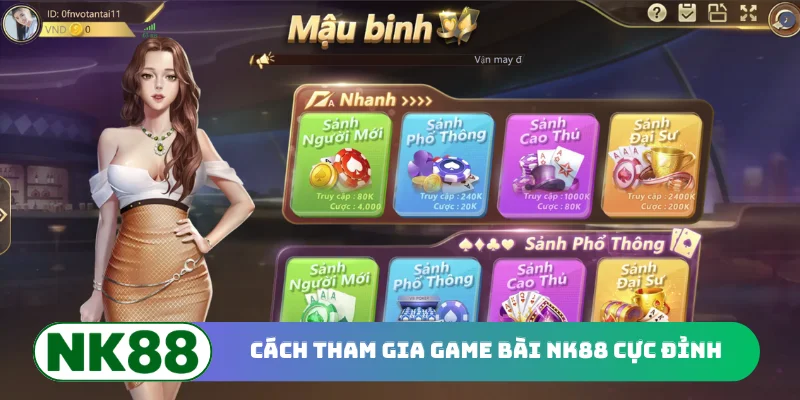 Cách tham gia game bài NK88 cực đỉnh