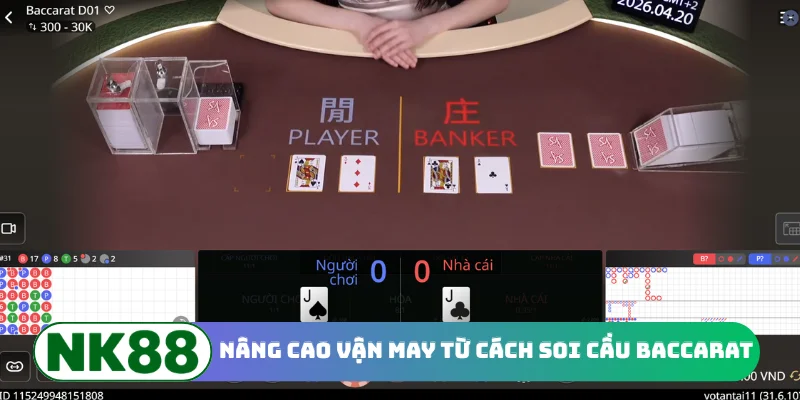 Nâng cao vận may từ cách soi cầu Baccarat