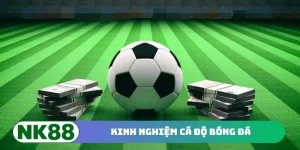 Kinh nghiệm cá độ bóng đá