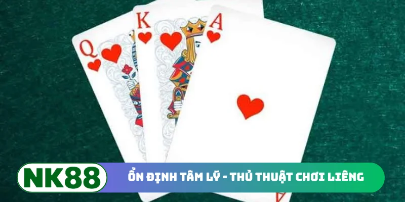 Ổn định tâm lý - Thủ thuật chơi Liêng