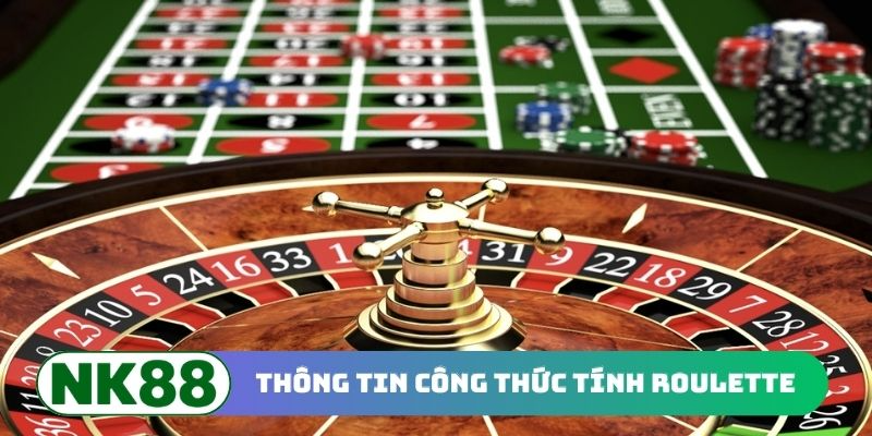 Thông tin công thức tính Roulette