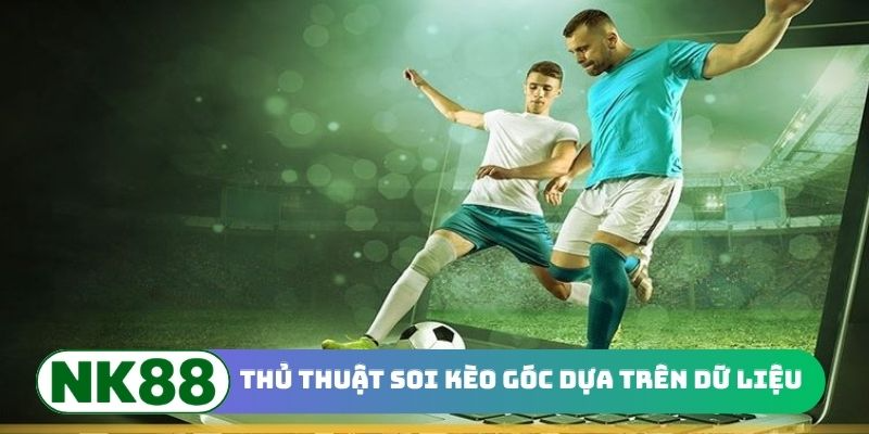 Thủ thuật soi kèo góc dựa trên dữ liệu cũ