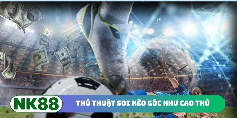 Thủ thuật soi kèo góc đạt trình độ cao thủ