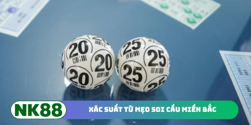 Xác suất từ mẹo soi cầu miền Bắc